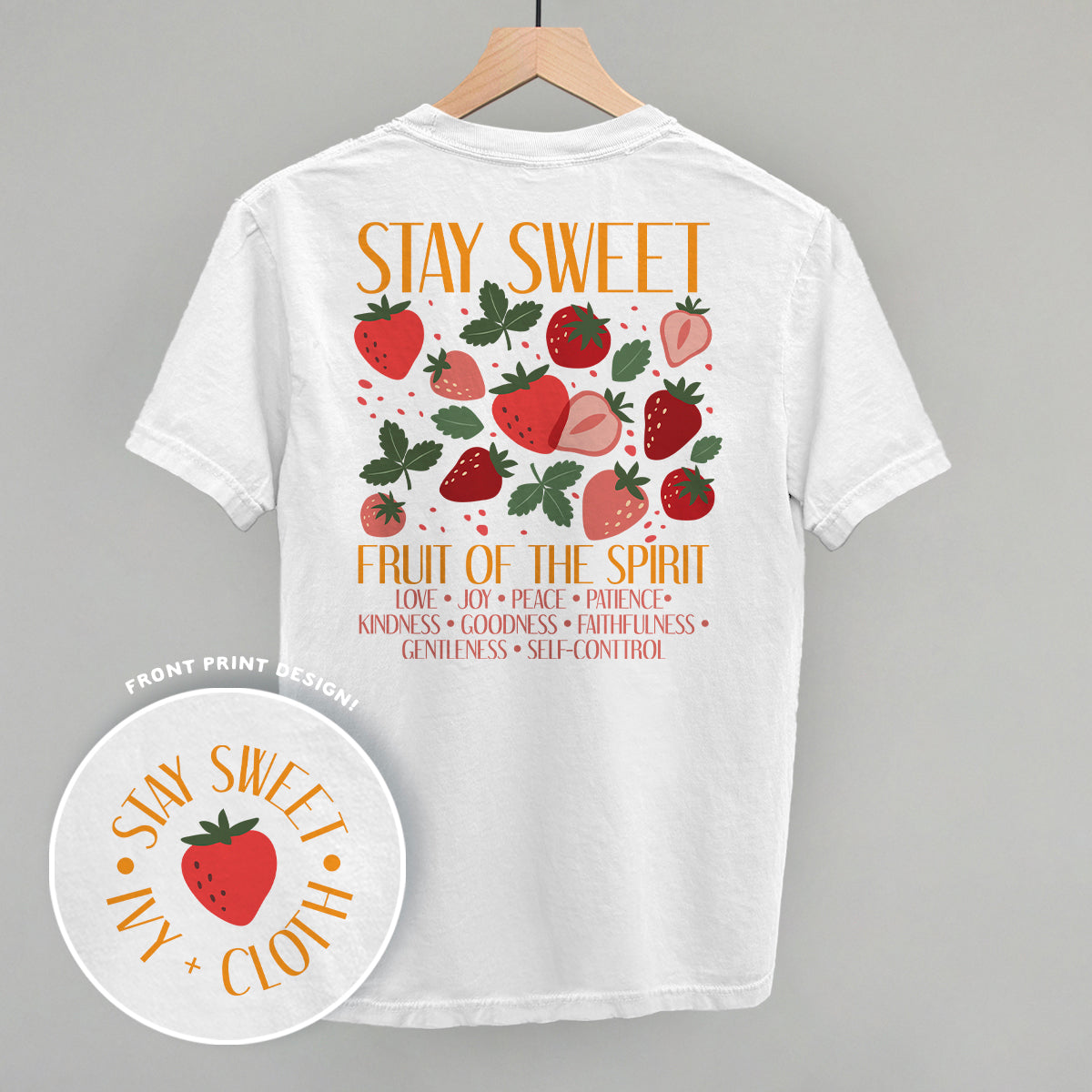 Stay Sweet Fruit Of The Spirit (Back Print) - clothing by TeeHivey.com (Image 3)