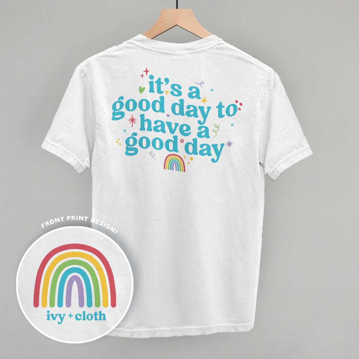 It's A Good Day To Have A Good Day (Back Print) - clothing by TeeHivey.com (Image 2)