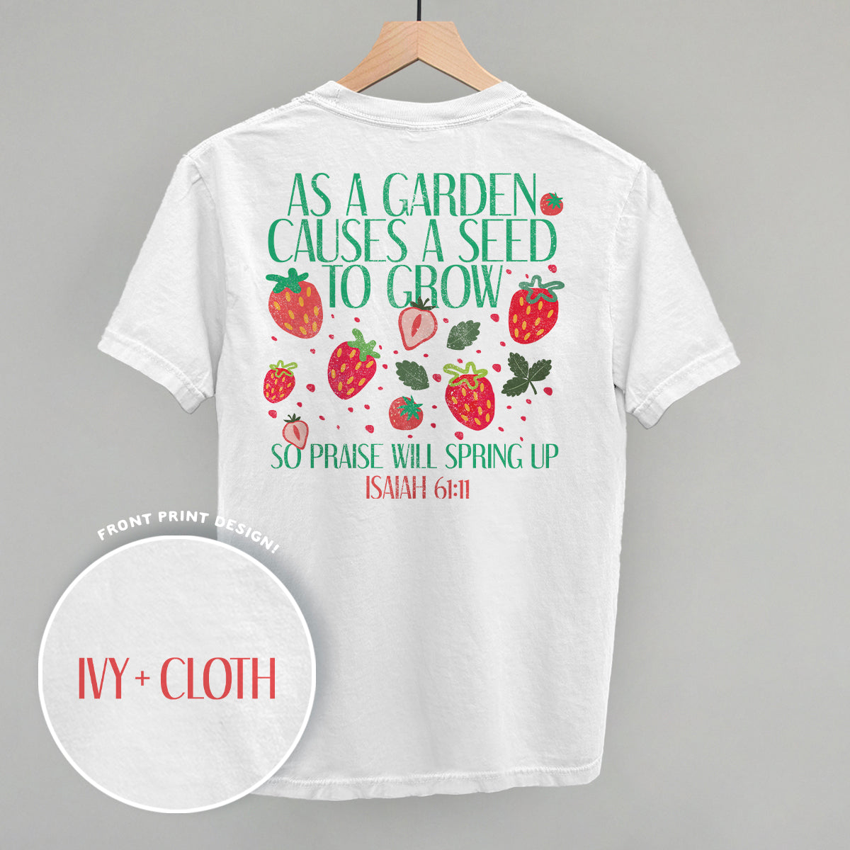 So Praise Will Spring Up (Back Print) - clothing by TeeHivey.com (Image 4)