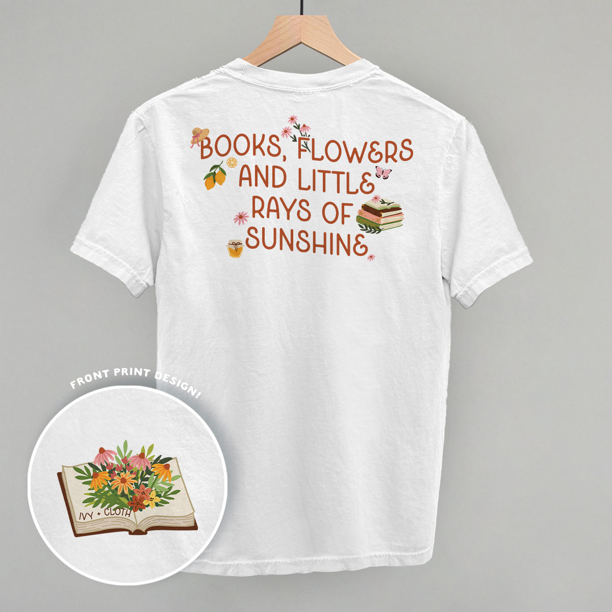 Books, Flowers and Sunshine (Back Print) - clothing by TeeHivey.com (Image 1)