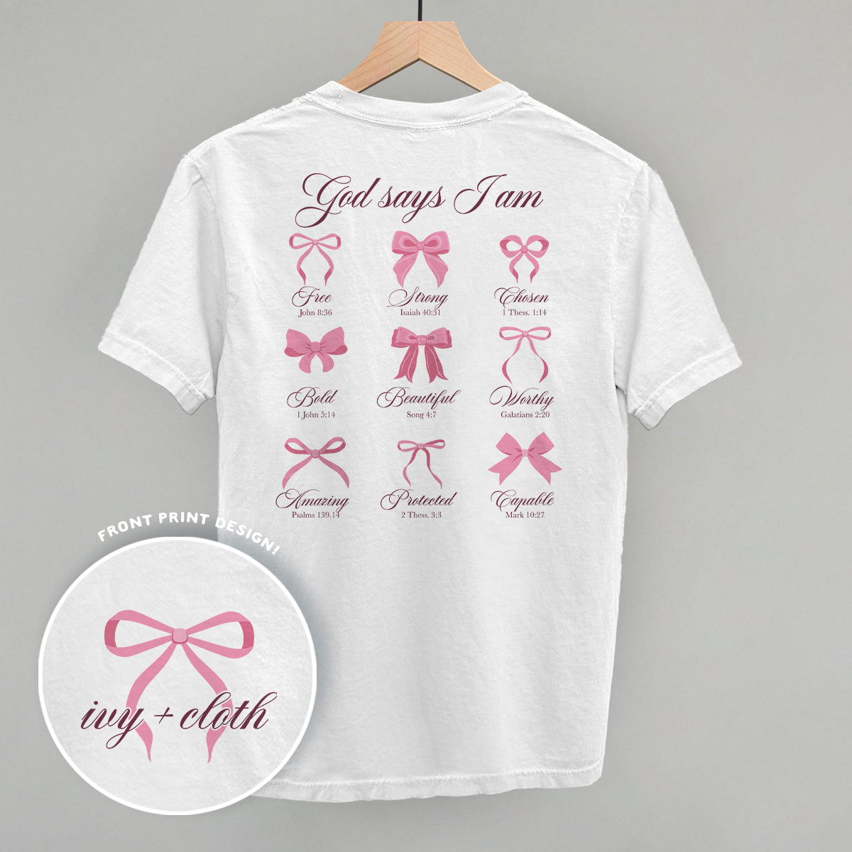 God Says I Am (Pink Bows) (Back Print)