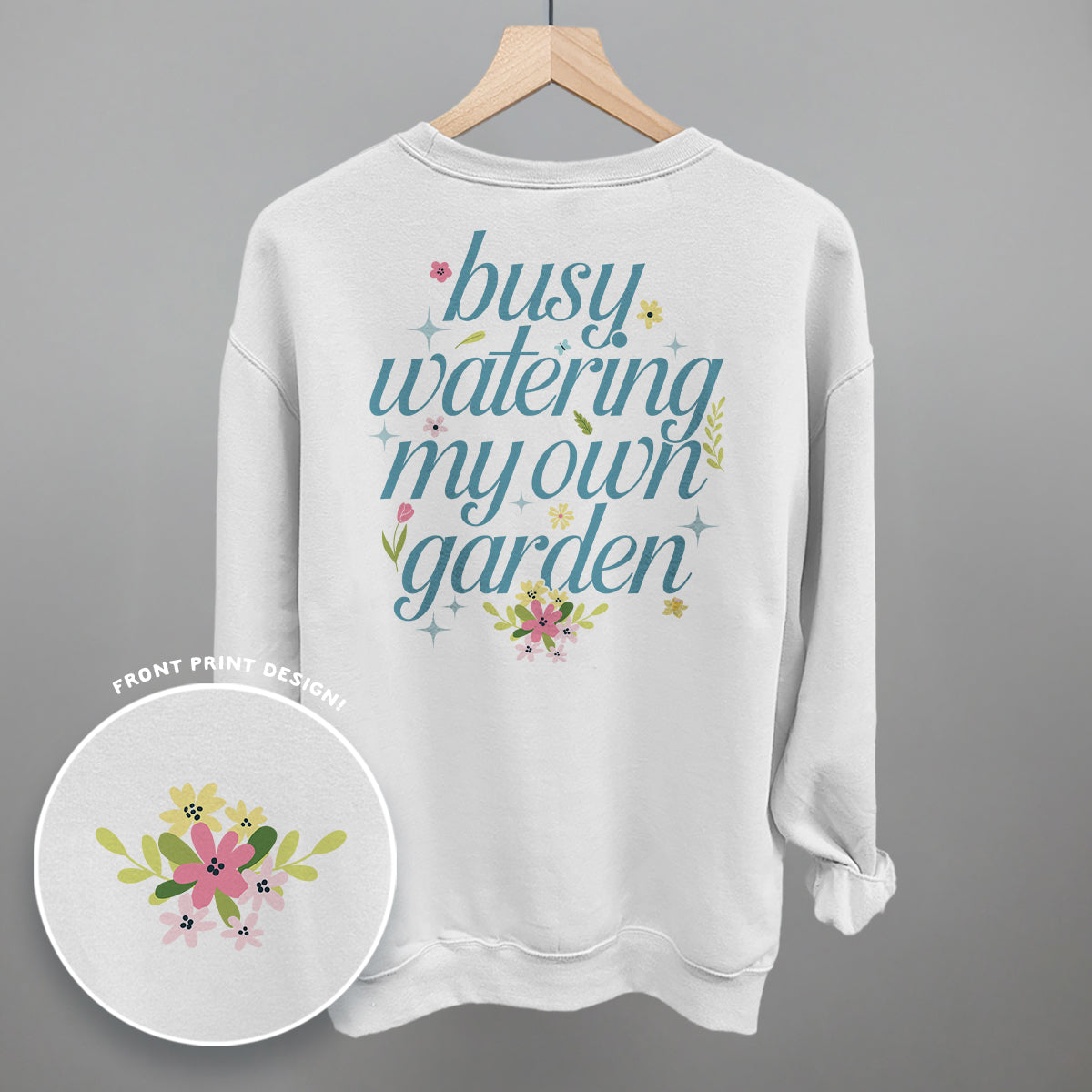 Busy Watering My Own Garden (Back Print) - clothing by TeeHivey.com (Image 3)