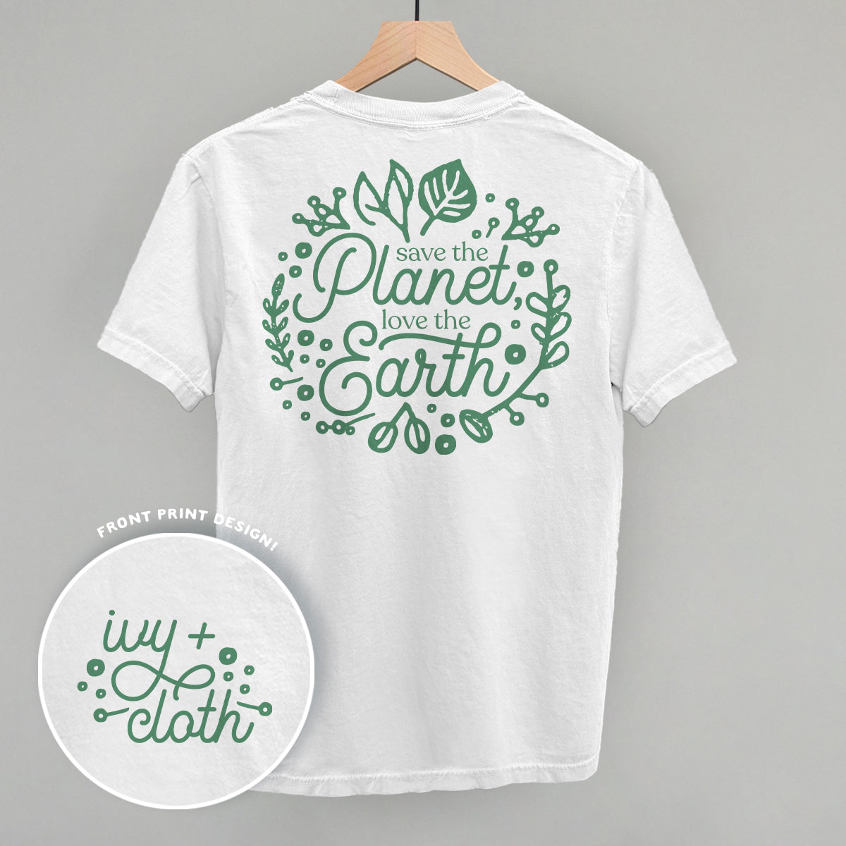 Save The Planet, Love The Earth (Back Print) - clothing by TeeHivey.com (Image 2)