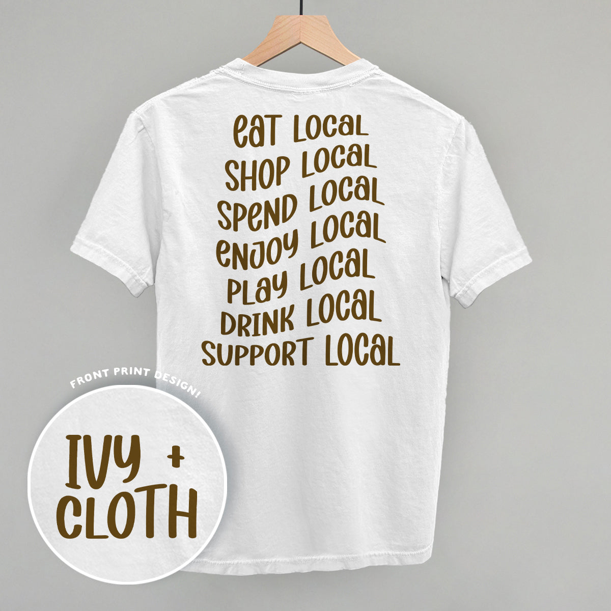 Shop Local Phrases (Back Print) - clothing by TeeHivey.com (Image 4)