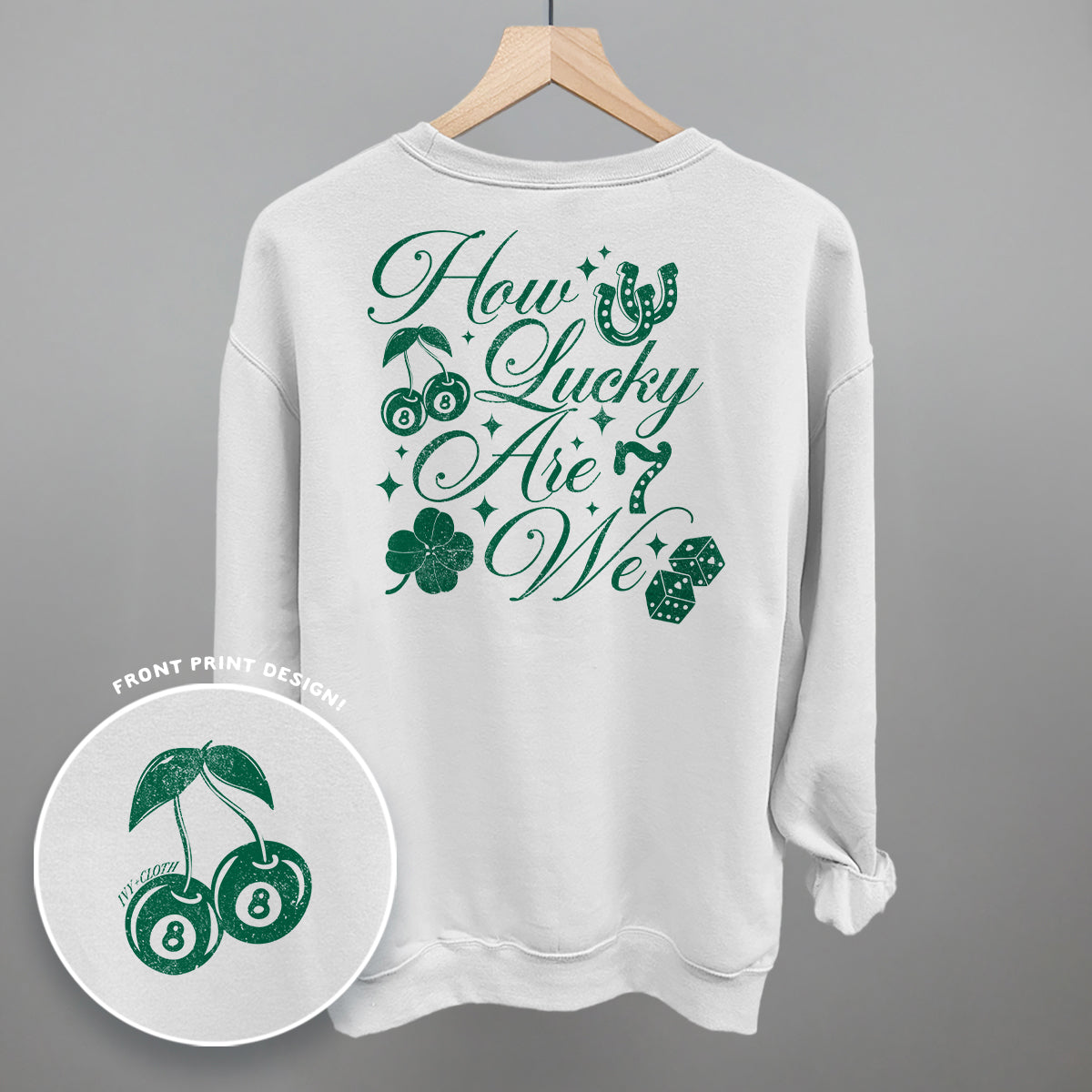 How Lucky Are We (Back Print) - clothing by TeeHivey.com (Image 2)