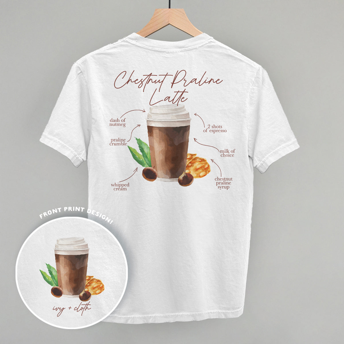 Chestnut Praline Latte Recipe (Back Print) - clothing by TeeHivey.com (Image 3)