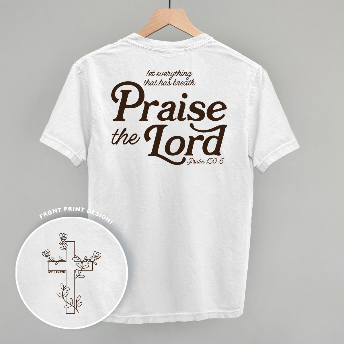 Praise The Lord Psalm 150:6 (Back Print) - clothing by TeeHivey.com (Image 5)