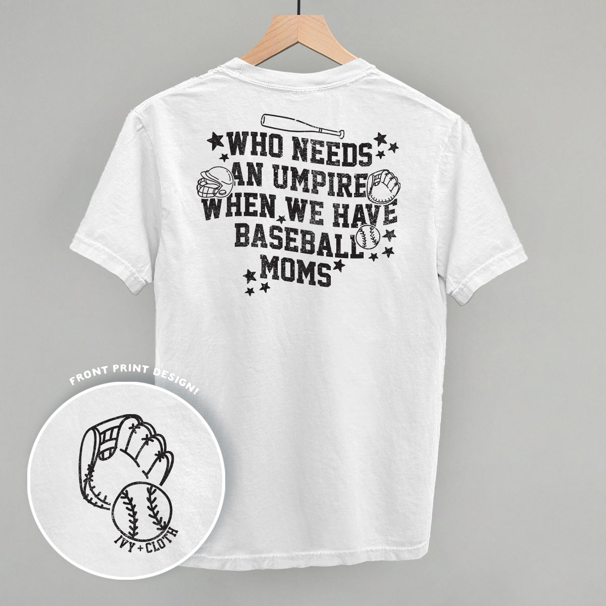 When We Have Baseball Moms (Back Print) - clothing by TeeHivey.com (Image 1)