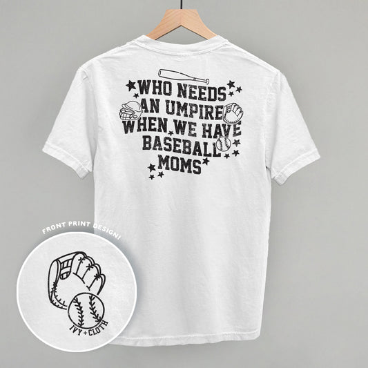 When We Have Baseball Moms (Back Print) - clothing by TeeHivey.com (Image 1)