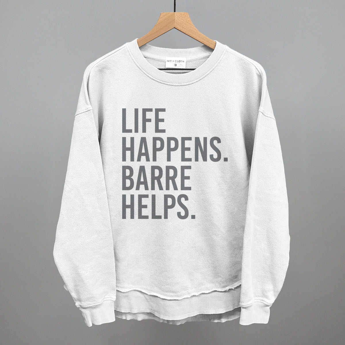 Life Happens Barre Helps - clothing by TeeHivey.com (Image 4)