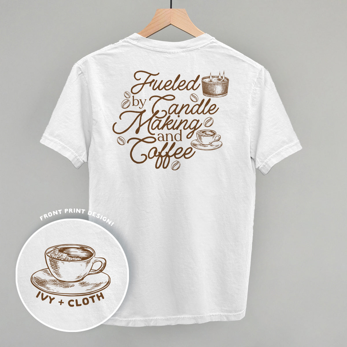 Fueled By Candle Making And Coffee (Back Print)
