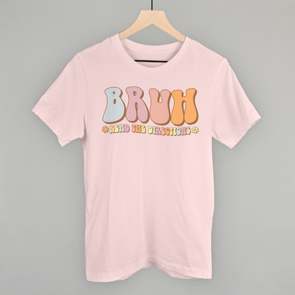 Bruh Read the Directions - clothing by TeeHivey.com (Image 1)