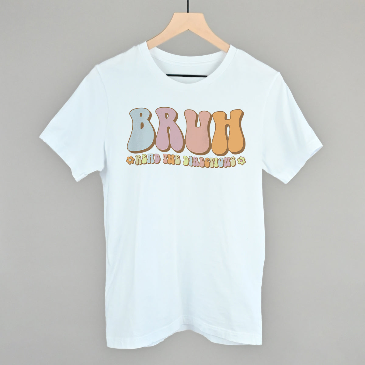 Bruh Read the Directions - clothing by TeeHivey.com (Image 4)