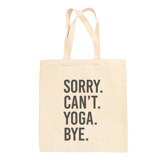 Sorry Can't Yoga Bye Tote Bag - clothing by TeeHivey.com