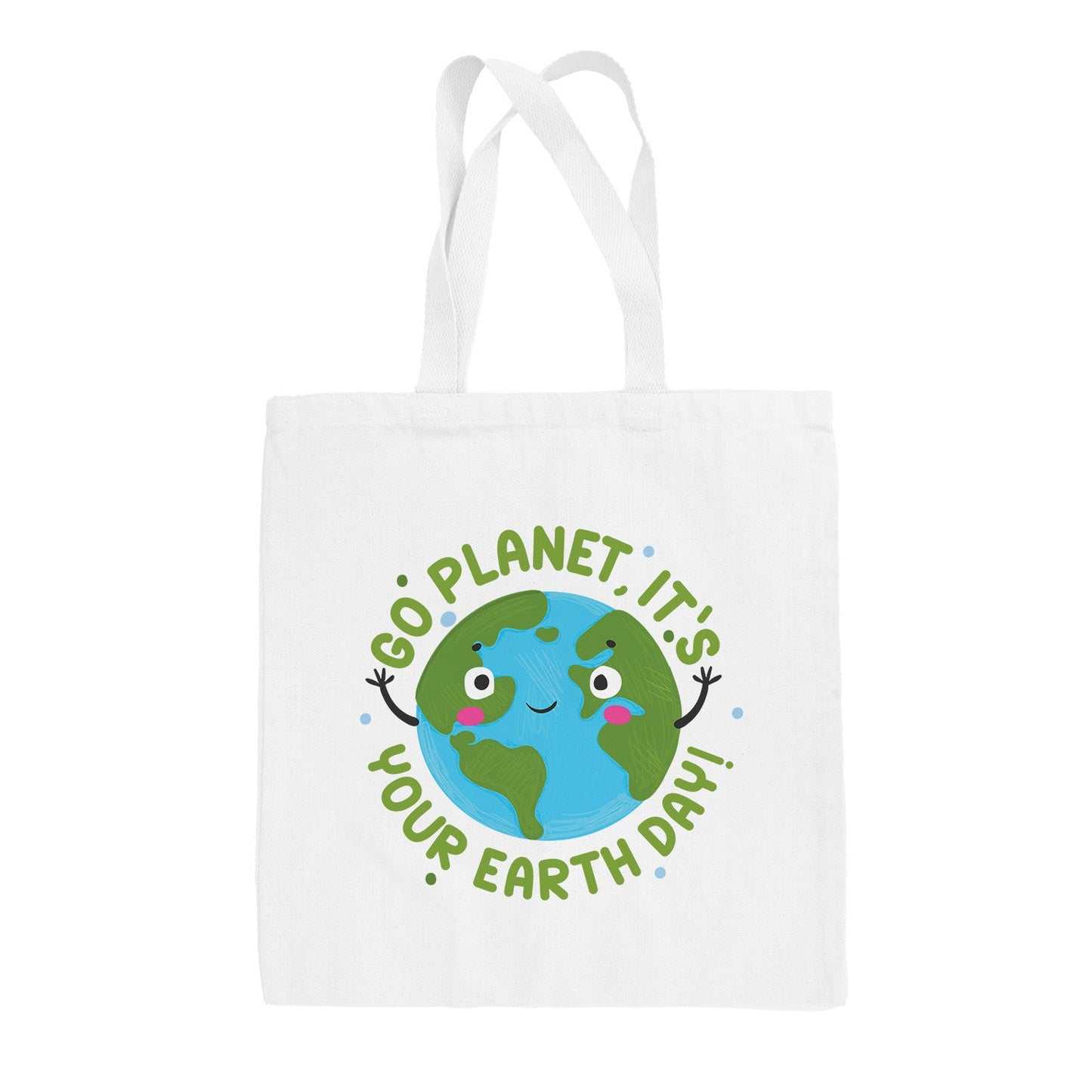 Go Planet, It's Your Earth Day Tote Bag