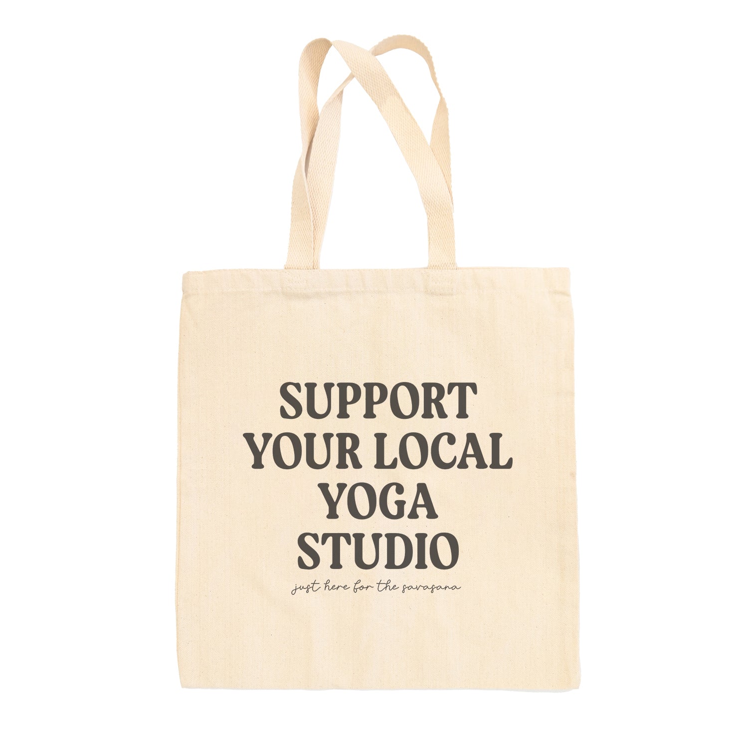 Support Your Local Yoga Studio Tote Bag - clothing by TeeHivey.com (Image 1)