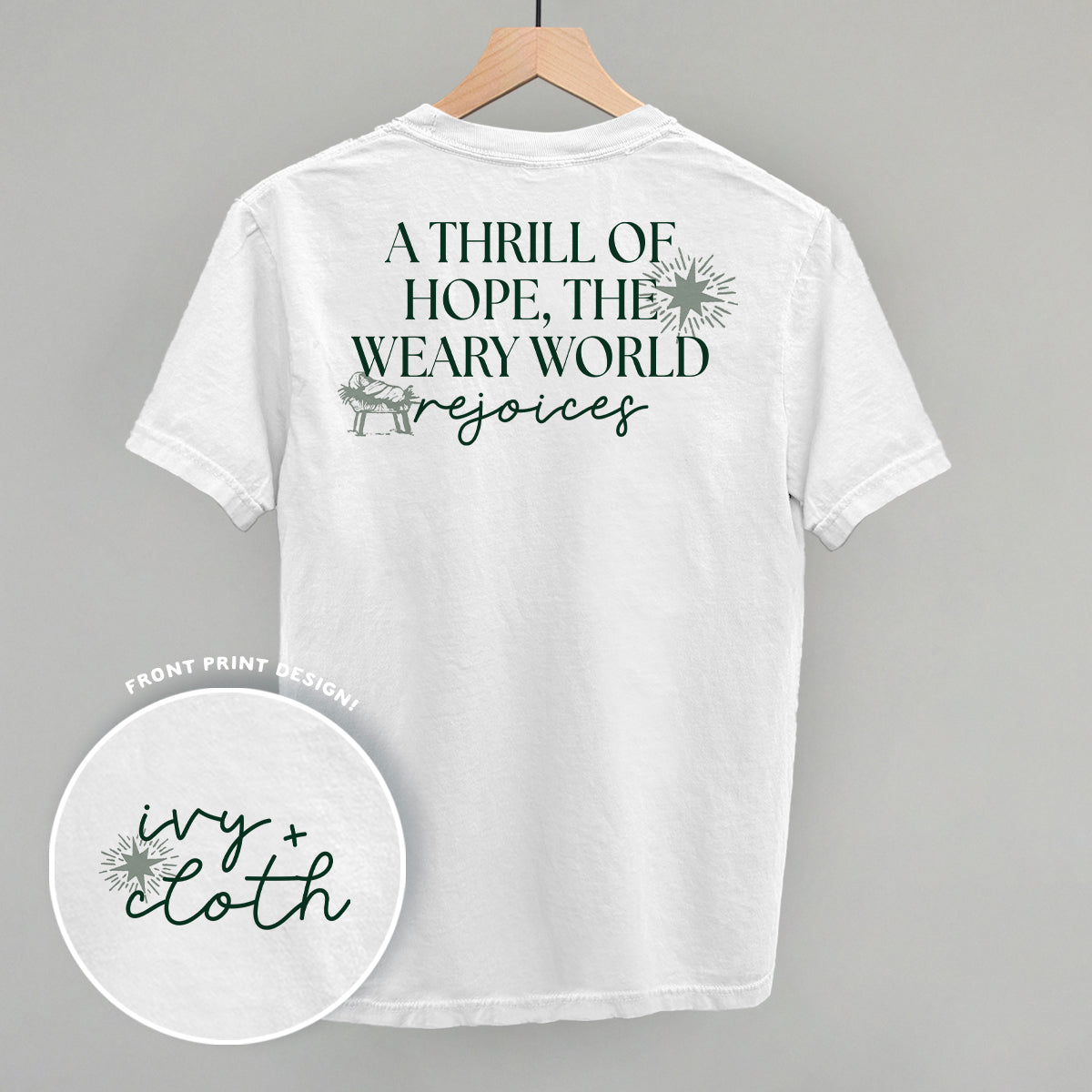 The Thrill Of Hope, The Weary World Rejoices (Back Print) - clothing by TeeHivey.com (Image 3)