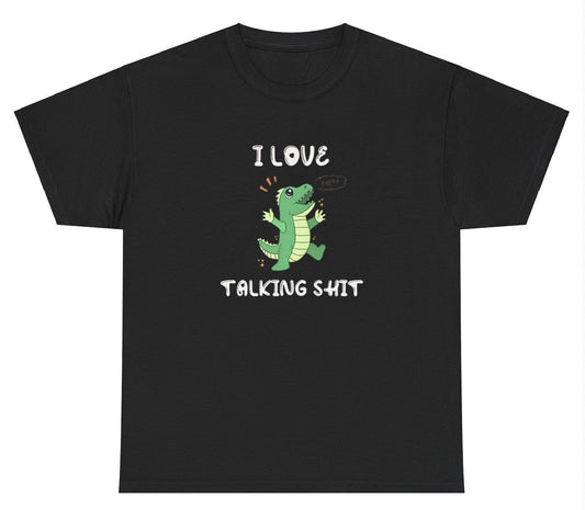 AAA I Love Talking Shit T Shirt