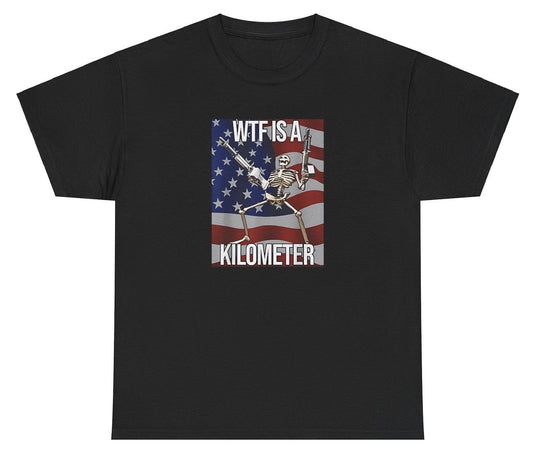 AAA WTF Is A Kilometer T Shirt Style001