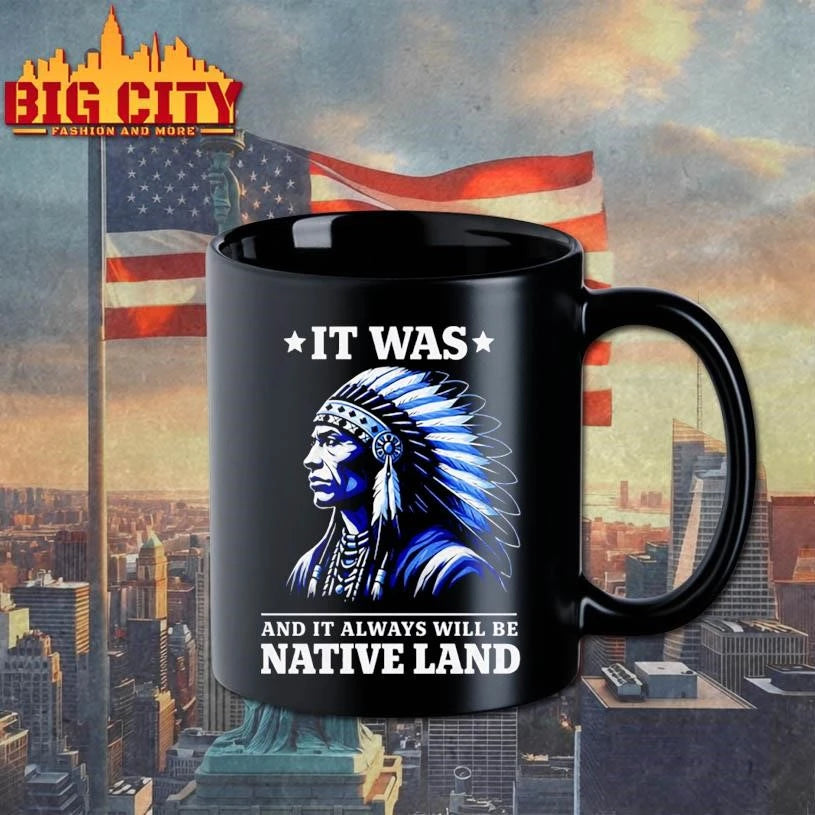 IT WAS X AND IT ALWAYS WILL BE NATIVE LAND Vintage Shirt