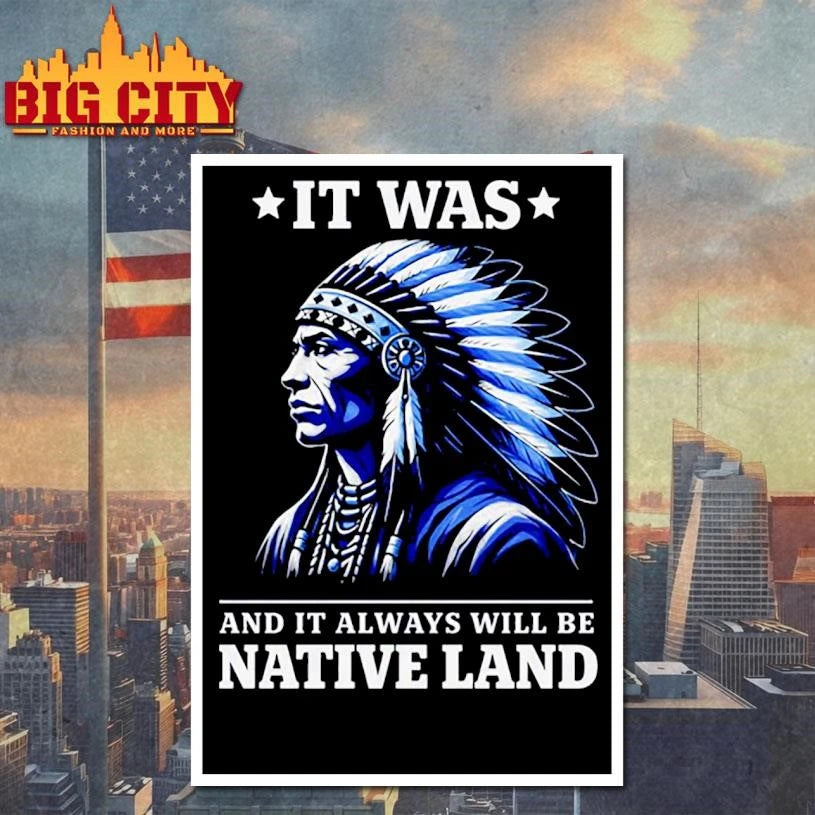 IT WAS X AND IT ALWAYS WILL BE NATIVE LAND Vintage Shirt