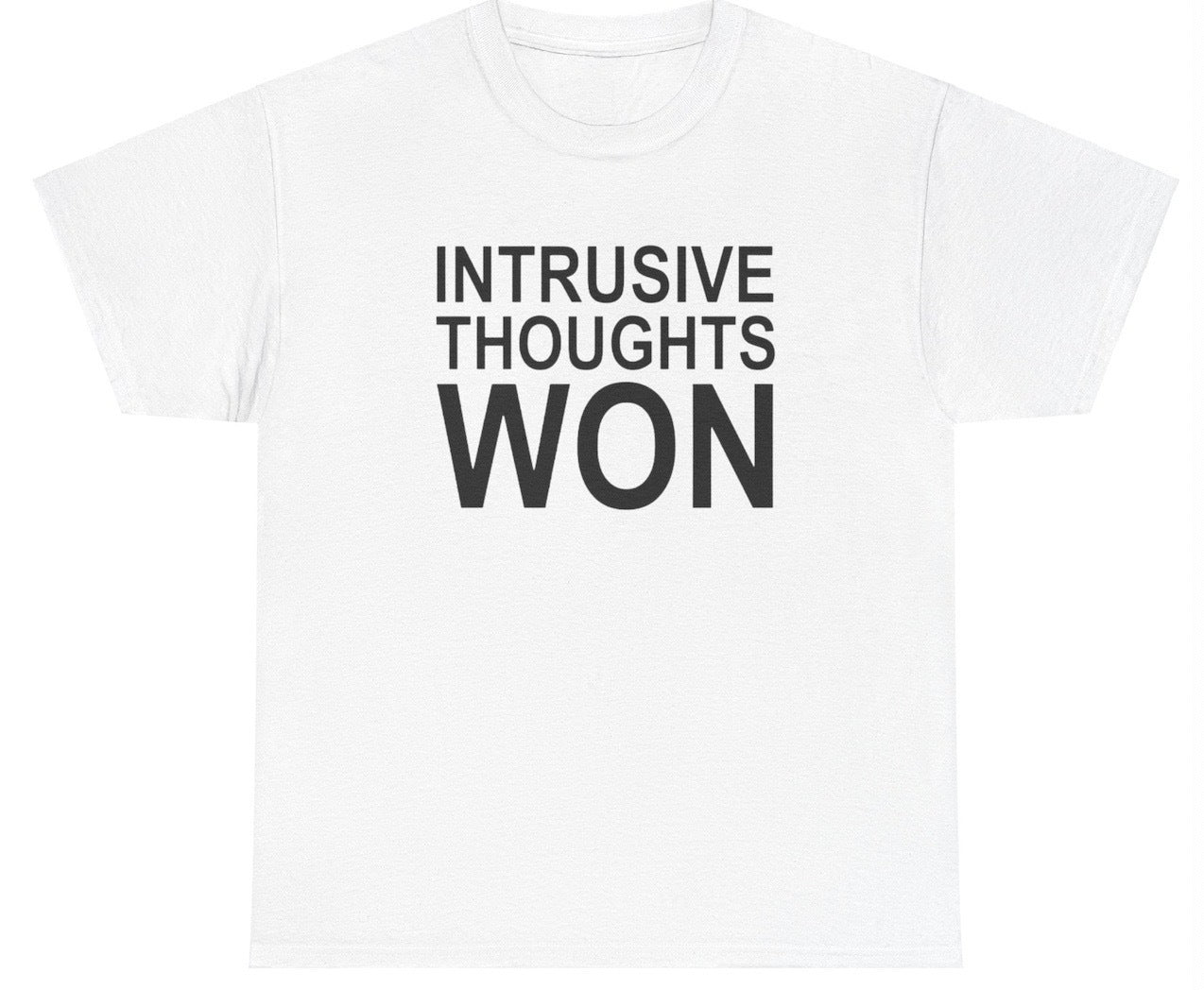 AAA Intrusive Thoughts Won T Shirt