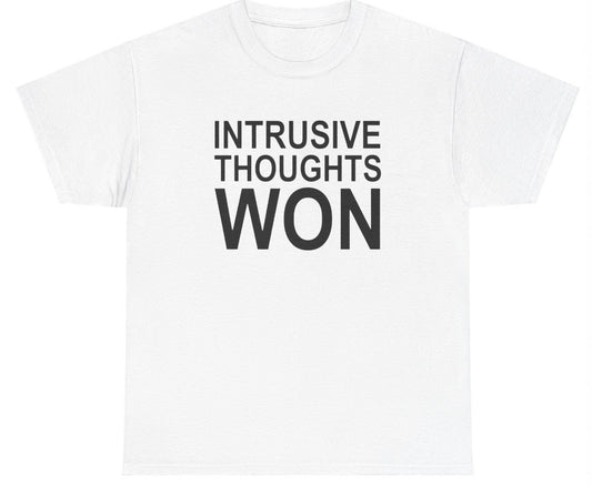 AAA Intrusive Thoughts Won T Shirt
