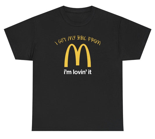 *NEW* I Got My BBL From Mcdonalds Tee
