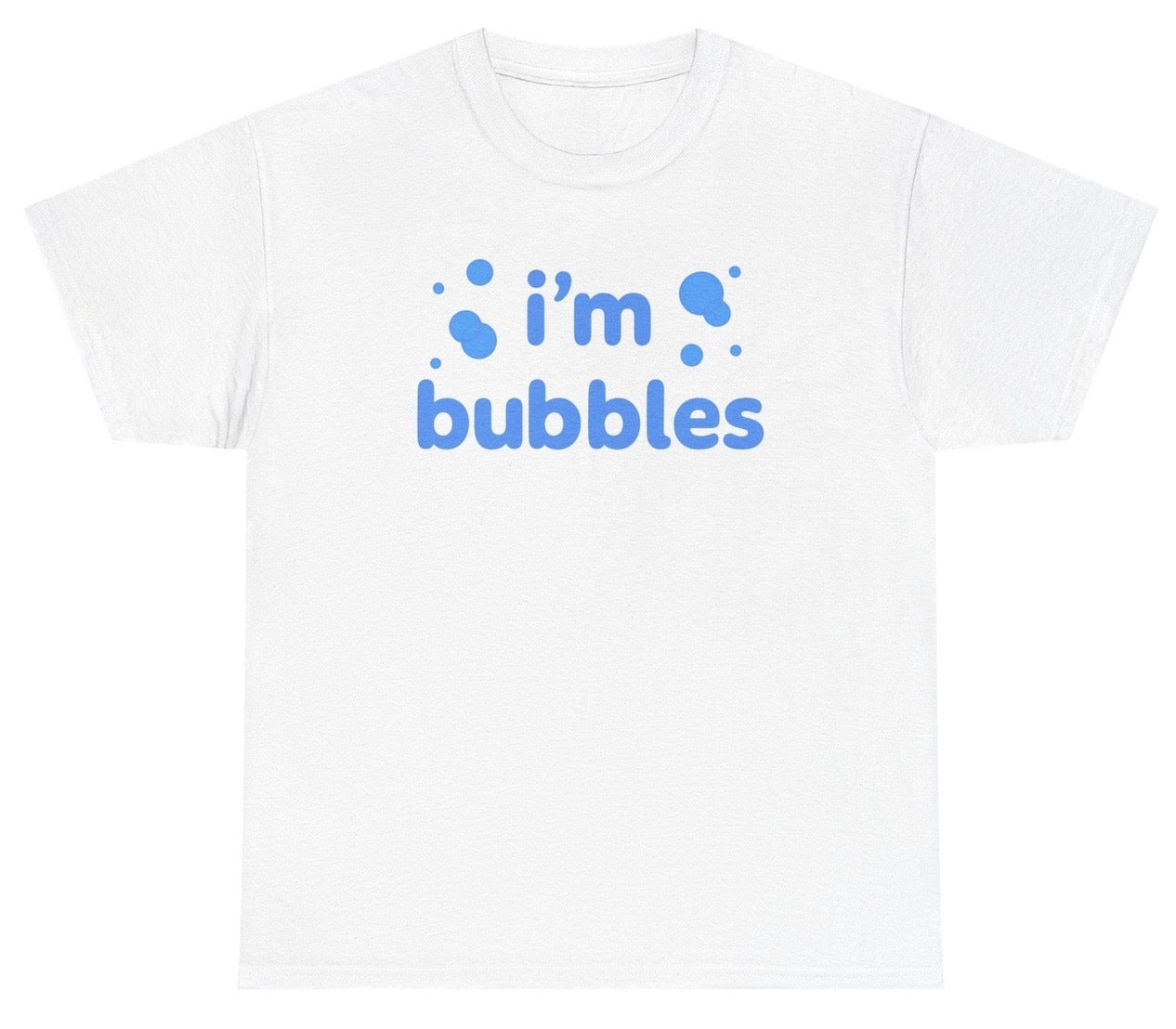 I'm Bubbles Tee - clothing by TeeHivey.com (Image 1)