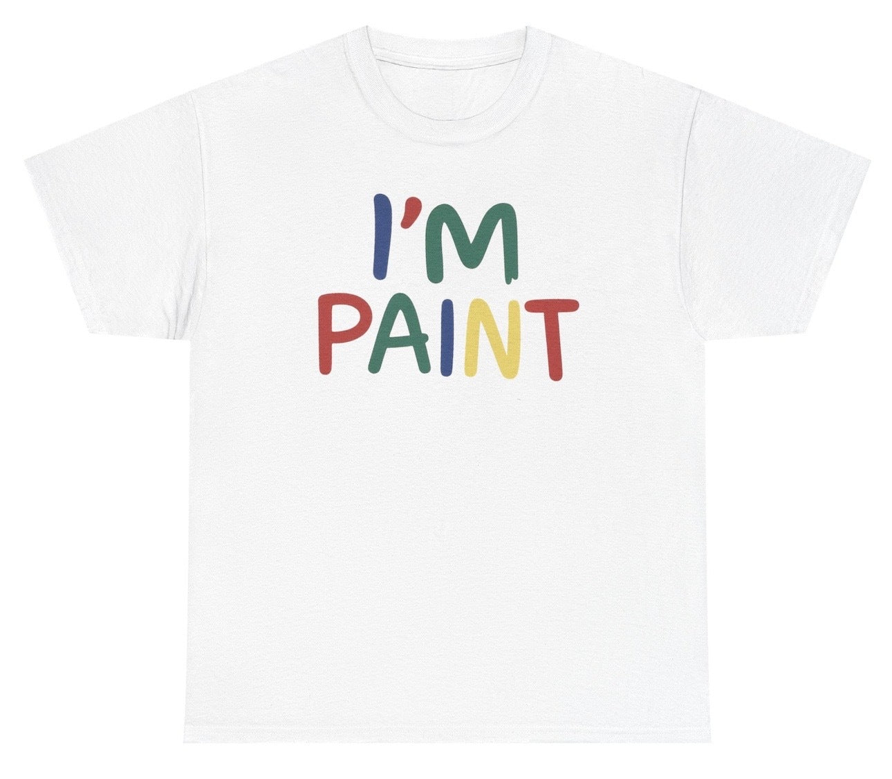 I'm Paint Tee