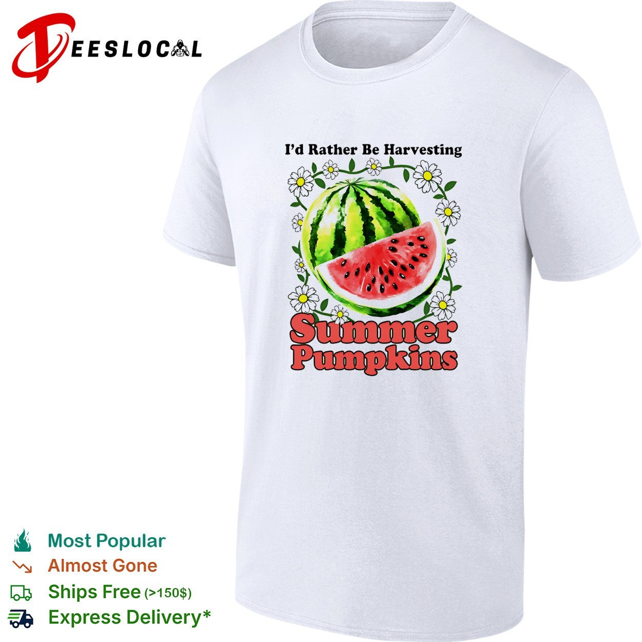 I’d rather be harvesting summer pumpkins watermelon shirt