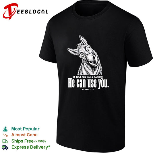 If God can use a donkey he can use you Numbers 22 scripture humor shirt