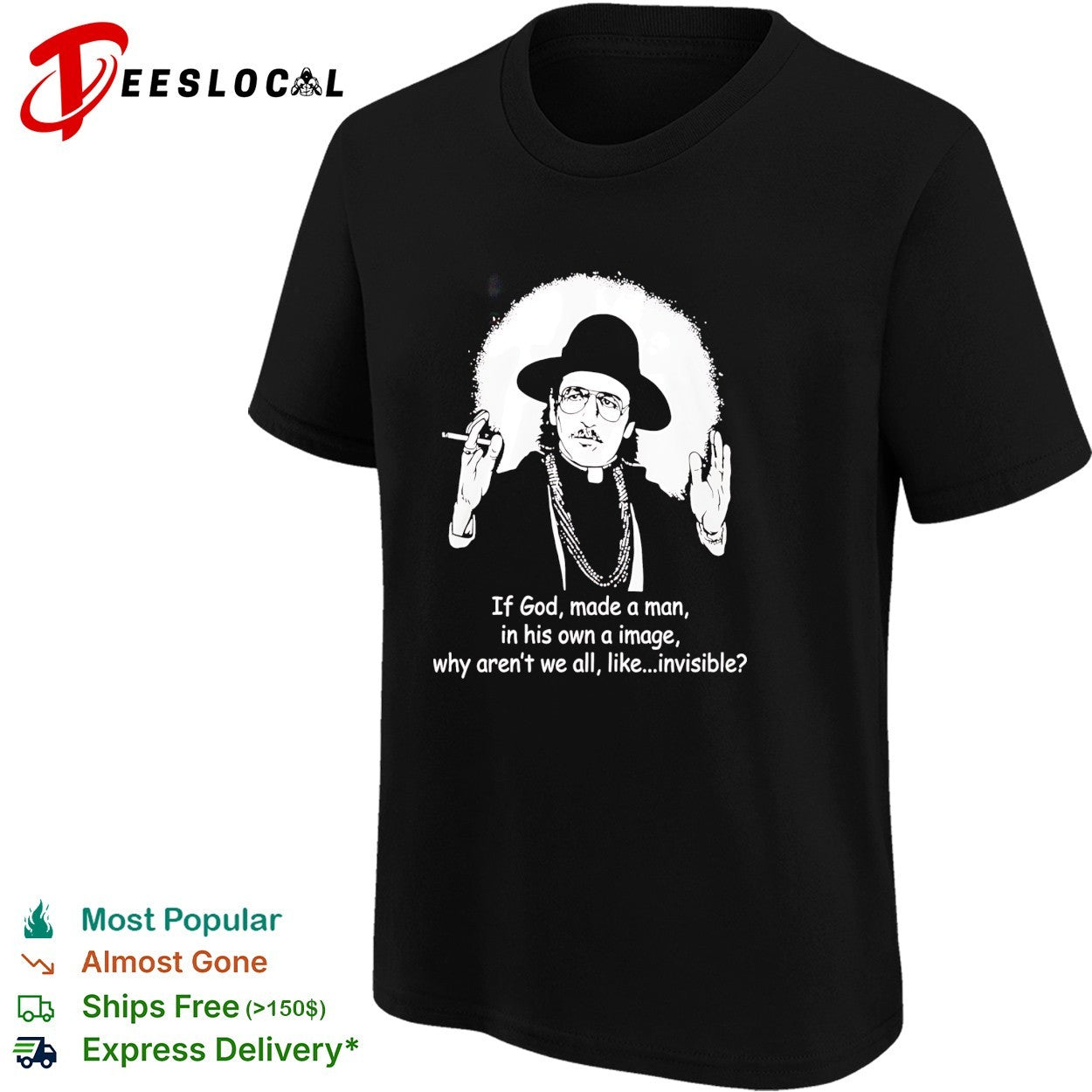 If God made man in his own image why aren’t we all invisible priest figure philosophy humor shirt