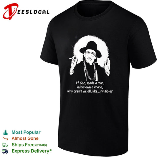 If God made man in his own image why aren’t we all invisible priest figure philosophy humor shirt