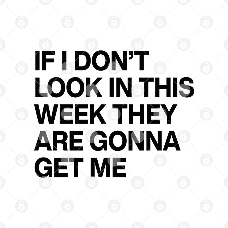 If I Don’t Lock In This Week They Are Gonna Get Me Mug