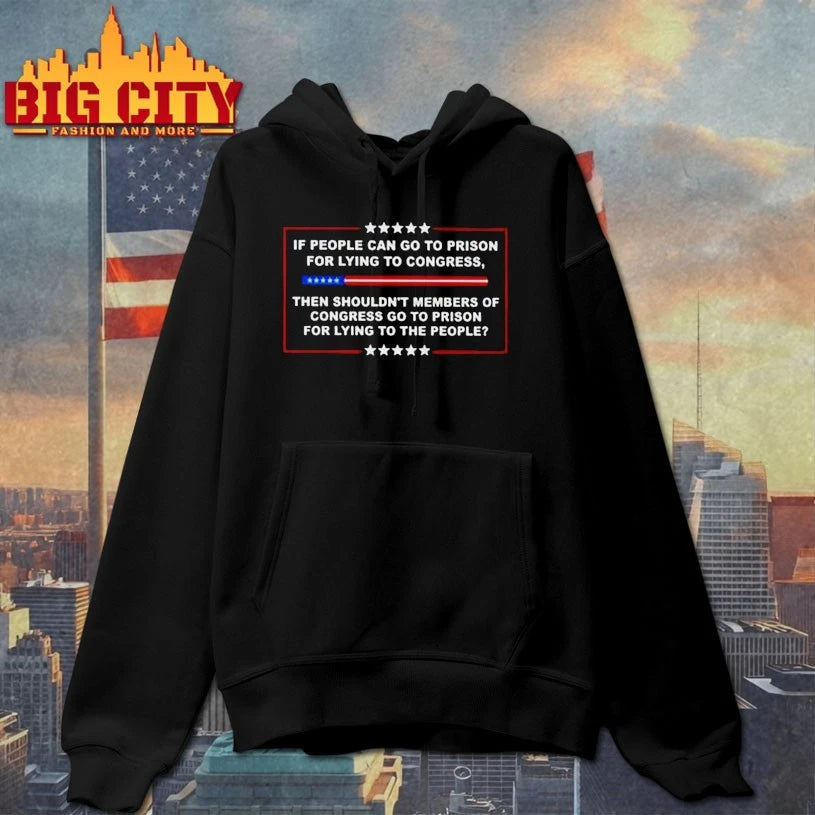 If People Go To Prison For Lying To Congress Then Members Of Congress Go To Prison For Lying T-shirt