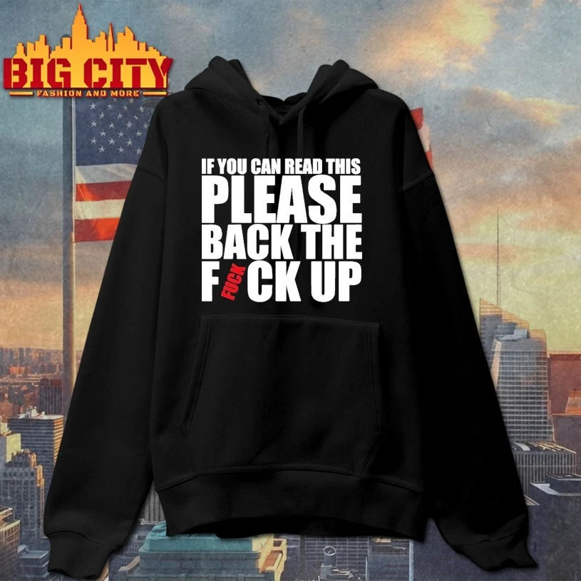 If you can read this please back the fuck up T-shirt