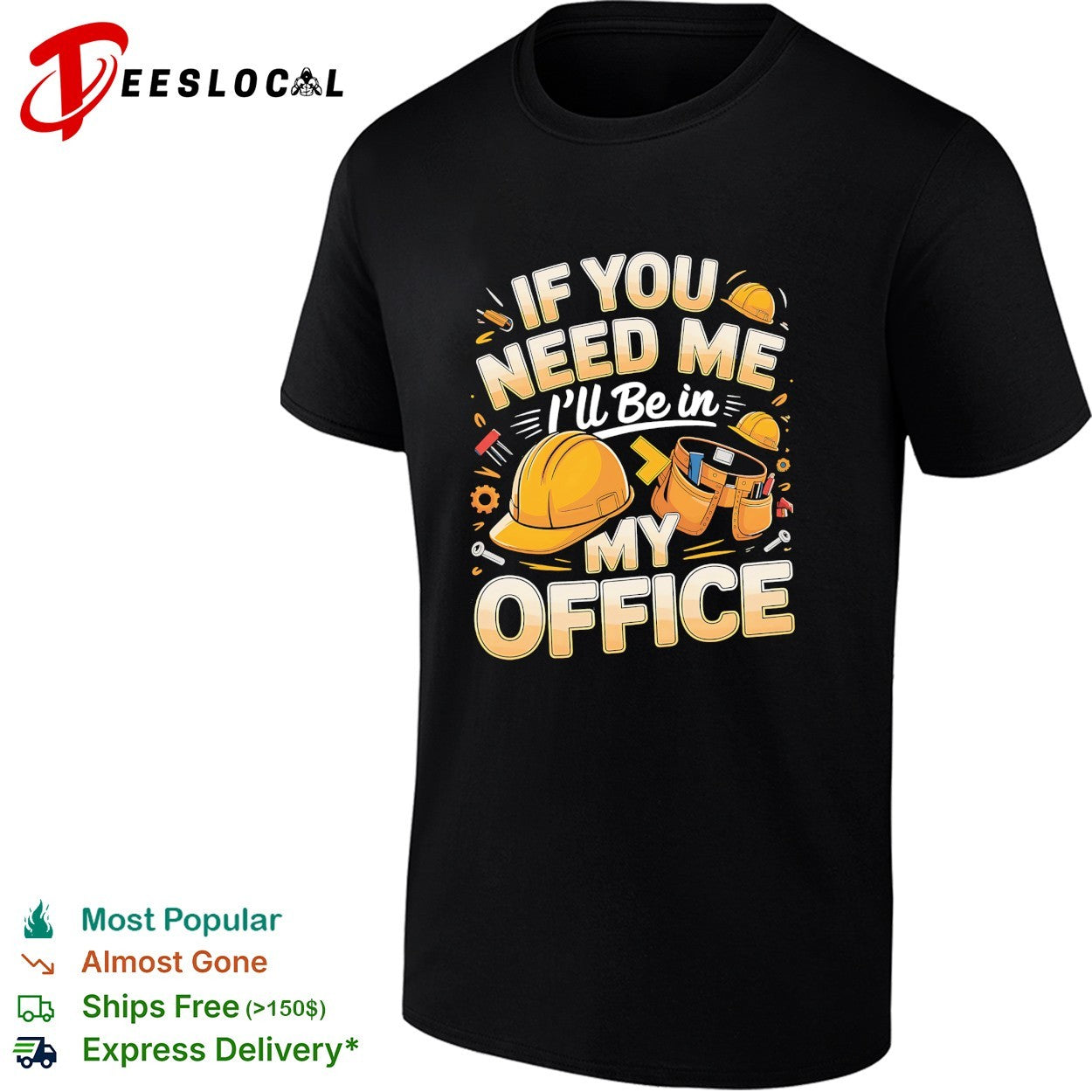 If you need me I’ll be in my office construction shirt