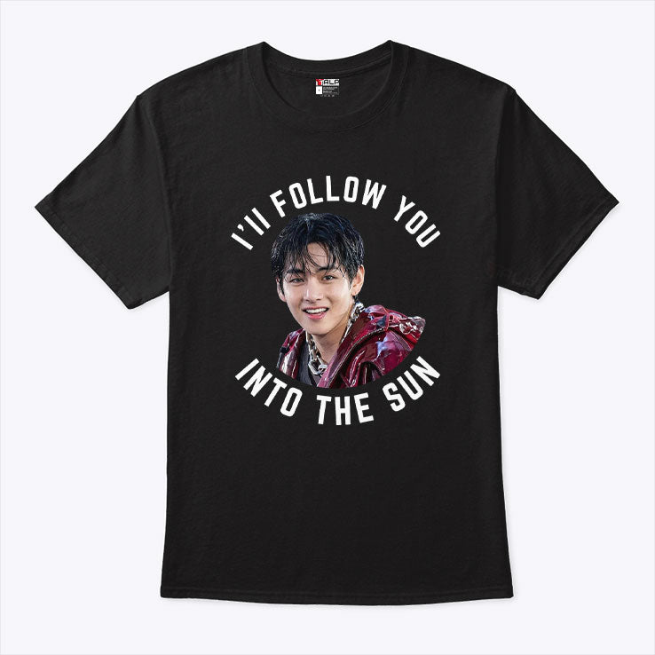 I’ll Follow You Into The Sun V Taehyung BTS Shirt