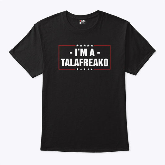 I’m A Talafreako James Talarico Shirt