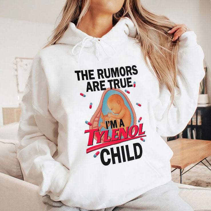 The Rumors Are True I’m A Tylenol Child T Shirt