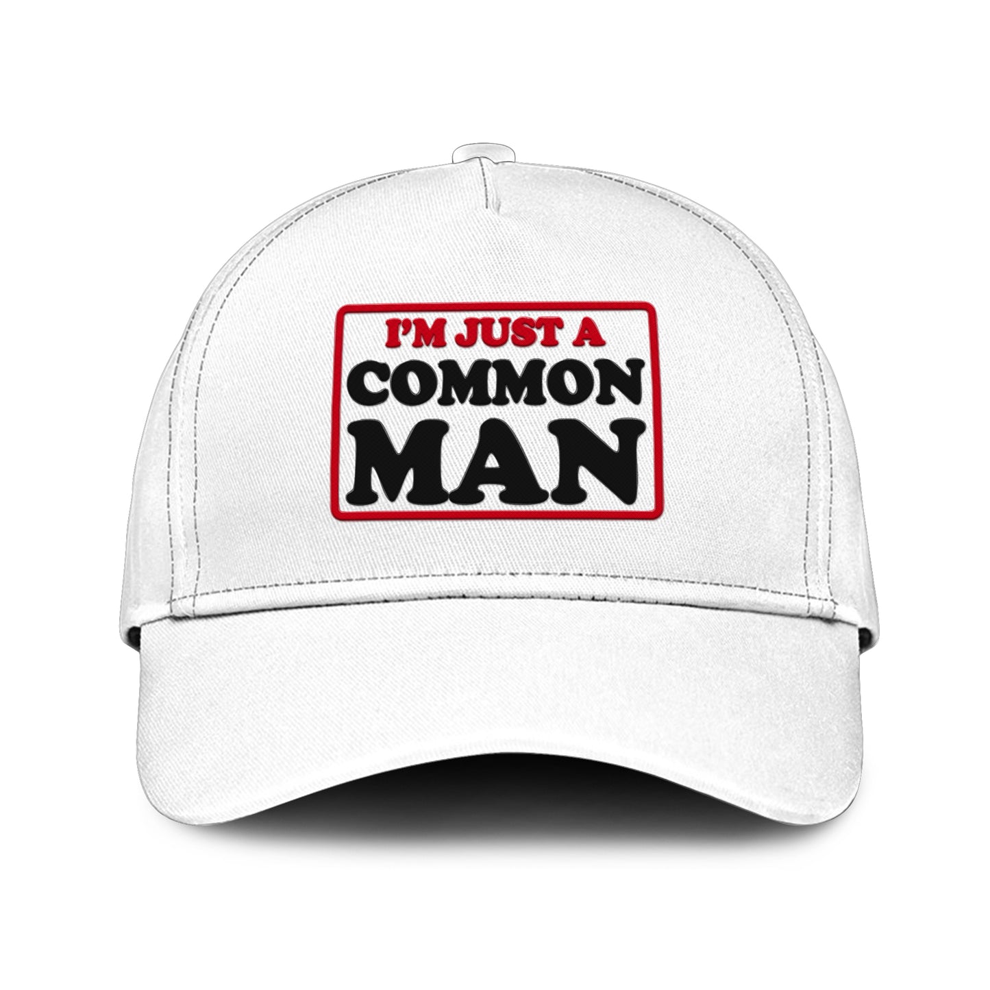 I’m Just A Common Man Hat