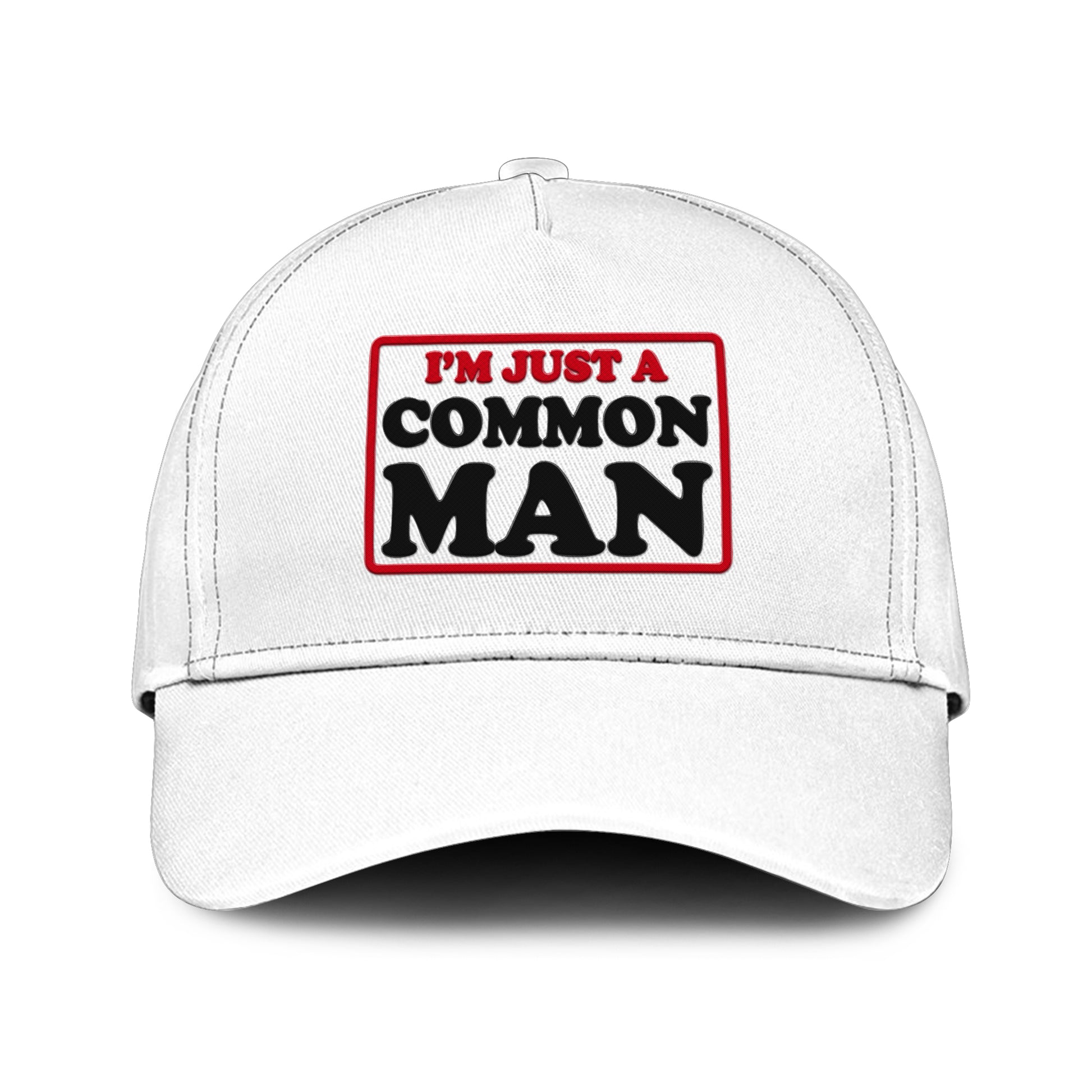 I’m Just A Common Man Hat
