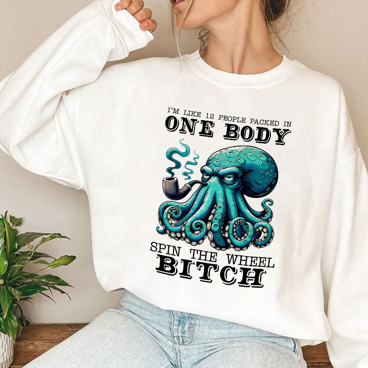 I’m Like 12 People Packed In One Body Spin The Wheel Bitch T Shirt