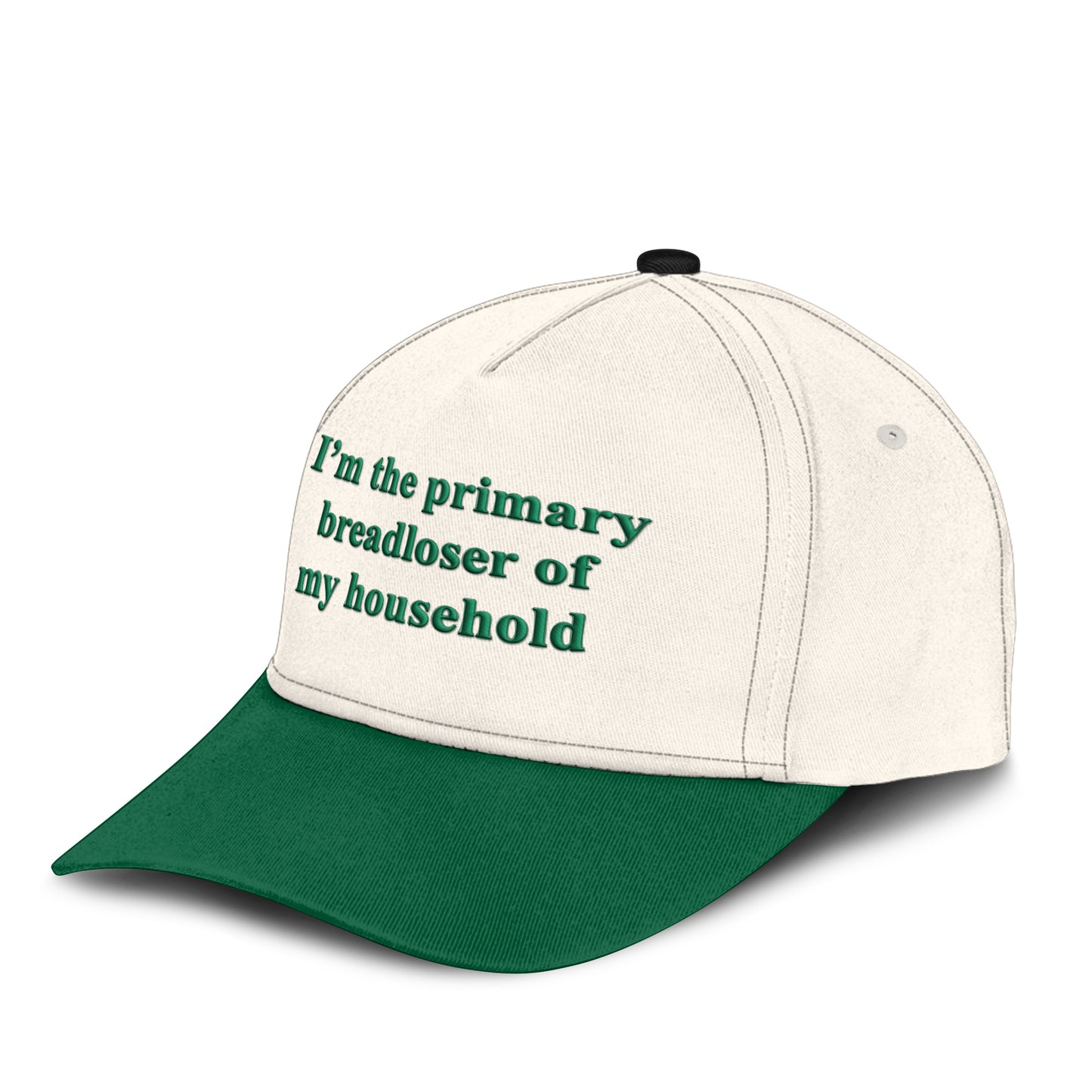 I’m The Primary Breadloser Of My Household Hat