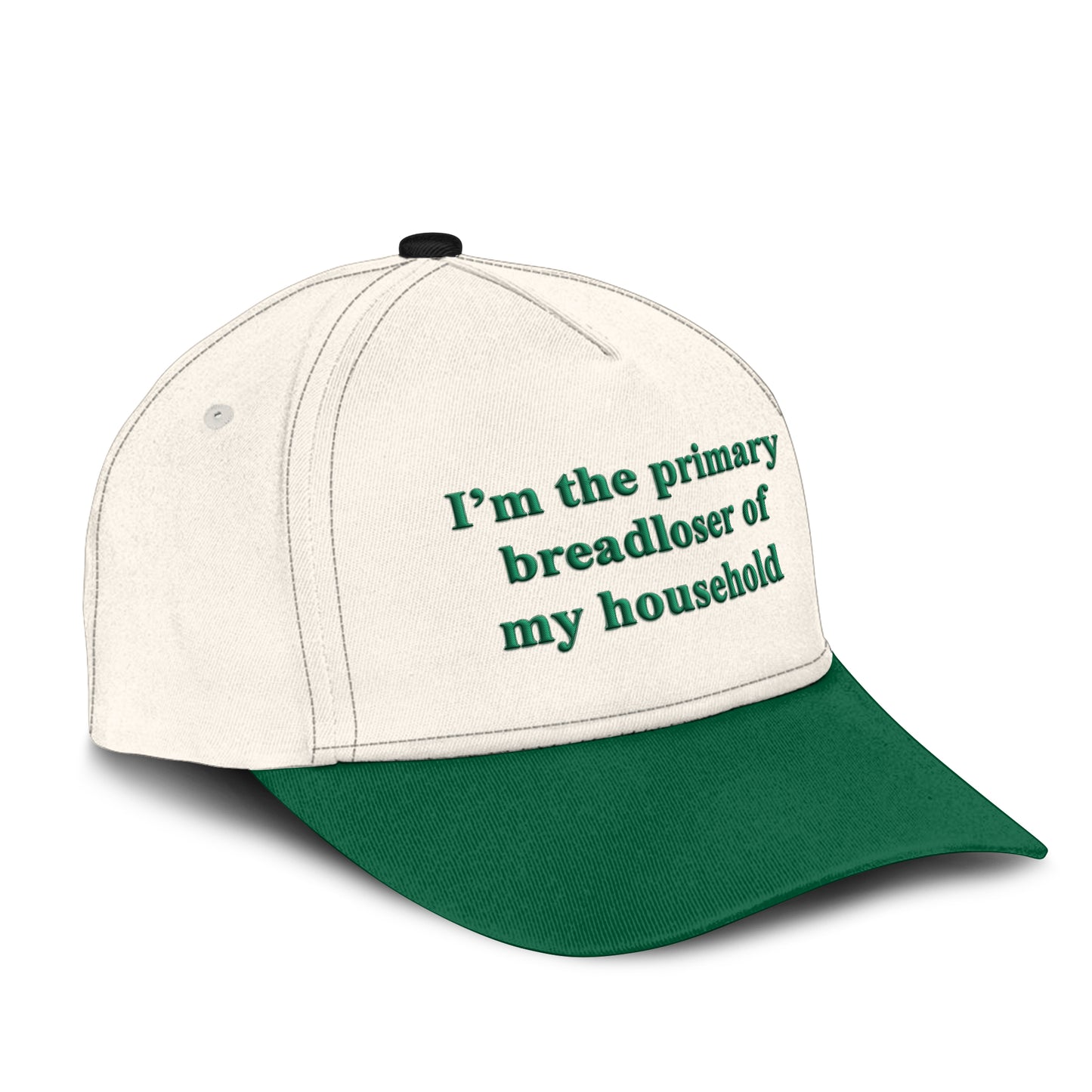 I’m The Primary Breadloser Of My Household Hat