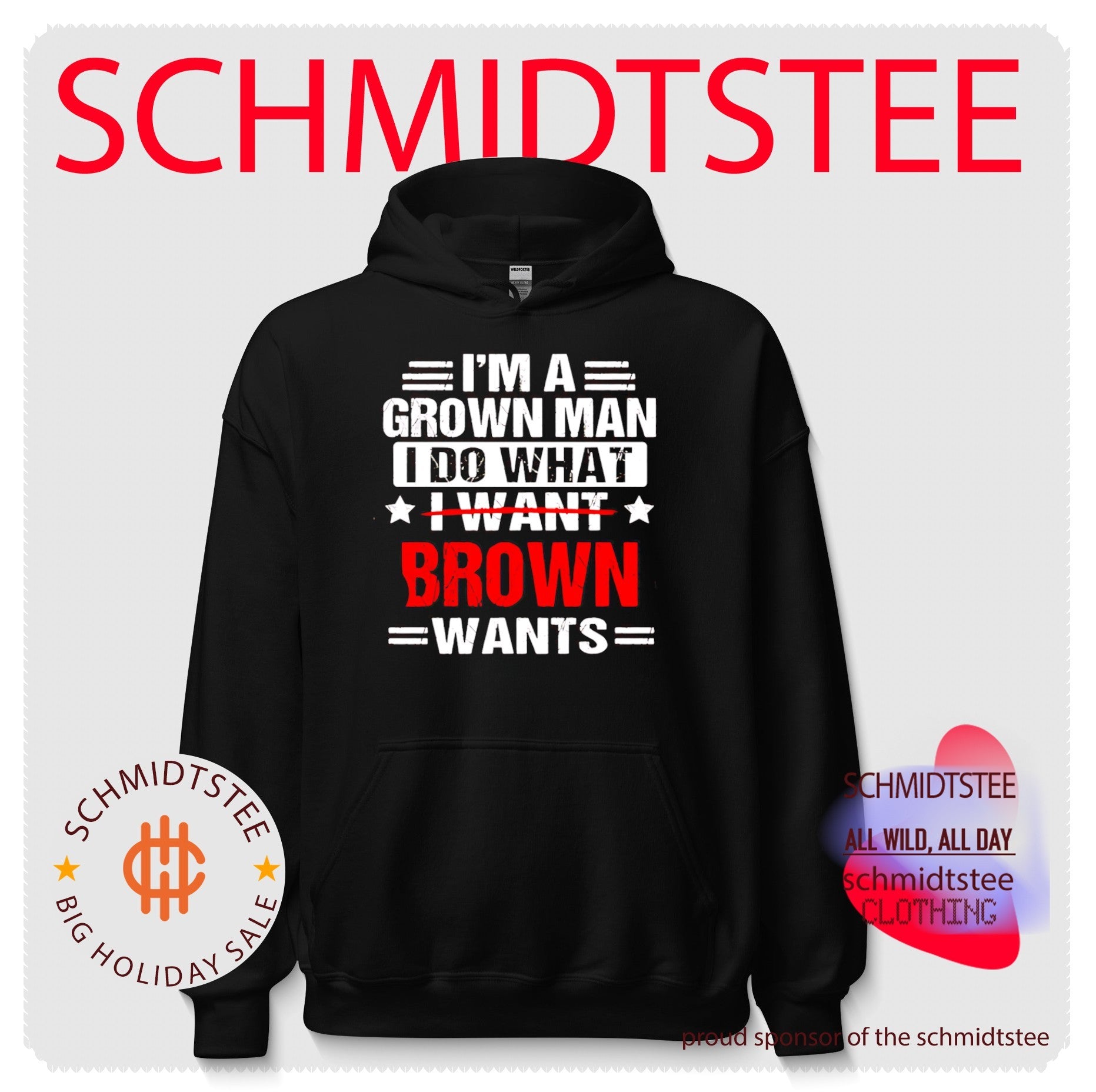 I’m a Grown Man I Do What Brown Wants funny shirt