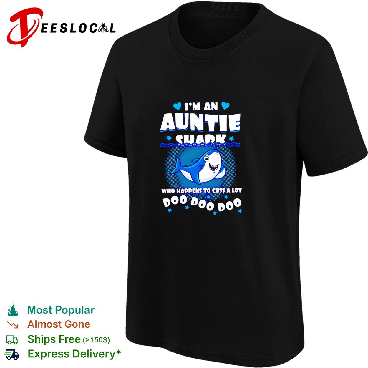 I’m an Auntie shark who happens to cuss a lot Doo Doo Doo shirt