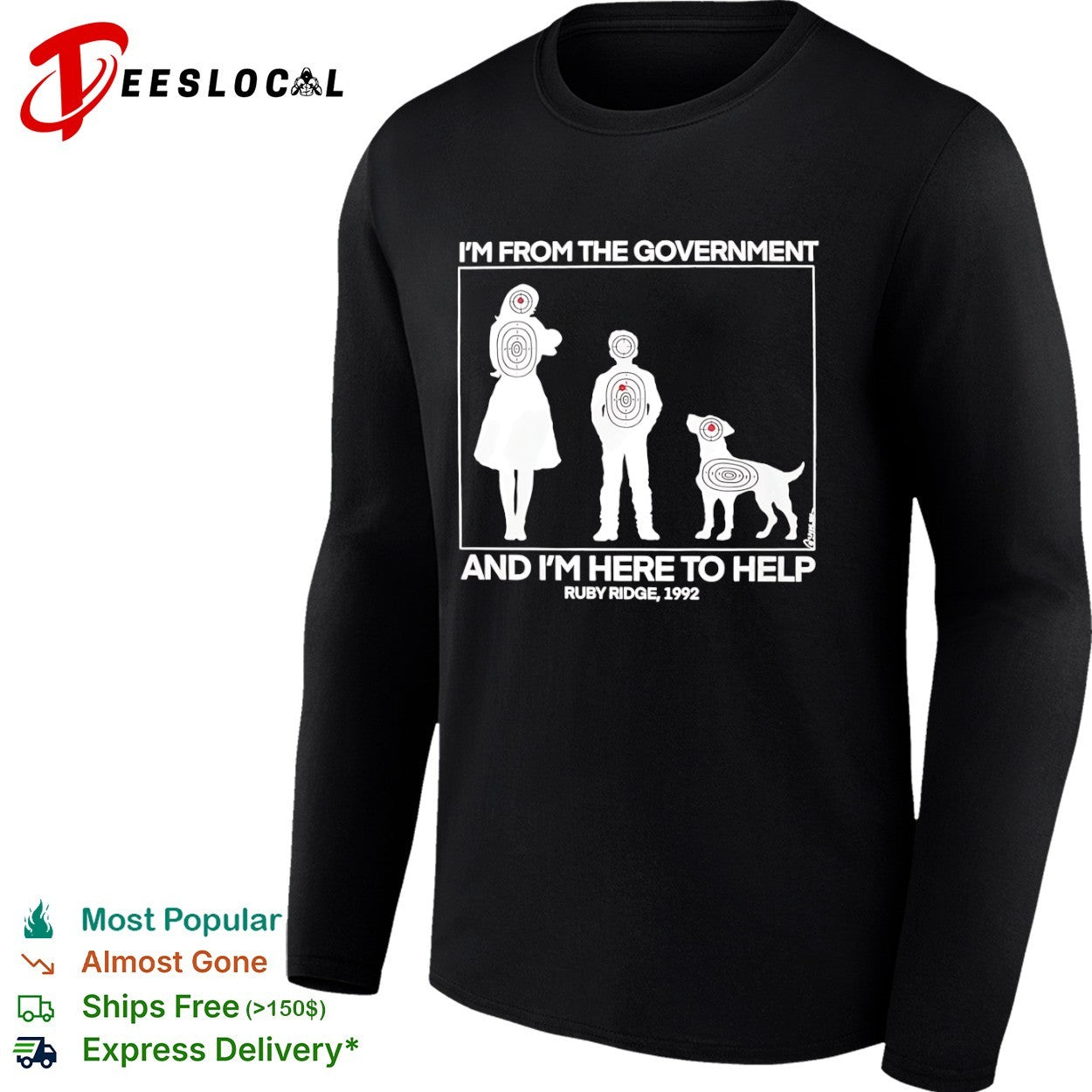 I’m from the government and I m here to help Ruby Ridge 1992 shirt