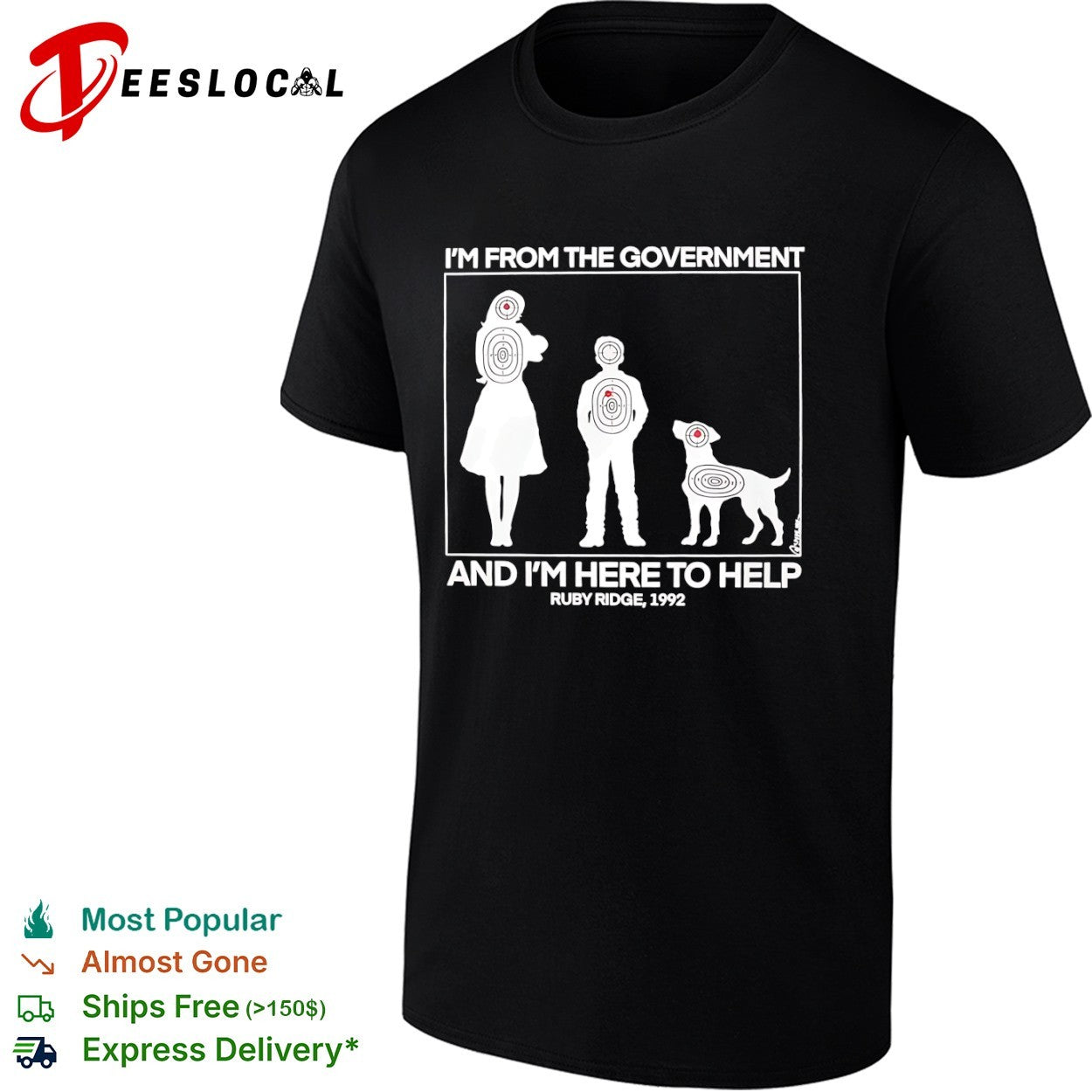 I’m from the government and I m here to help Ruby Ridge 1992 shirt